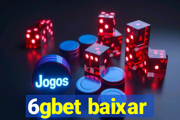 6gbet baixar